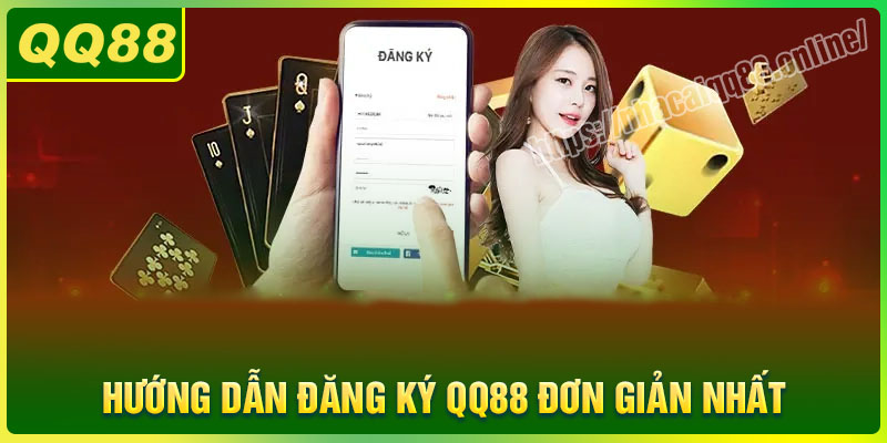 Hướng dẫn Đăng ký QQ88 đơn giản cho người mới