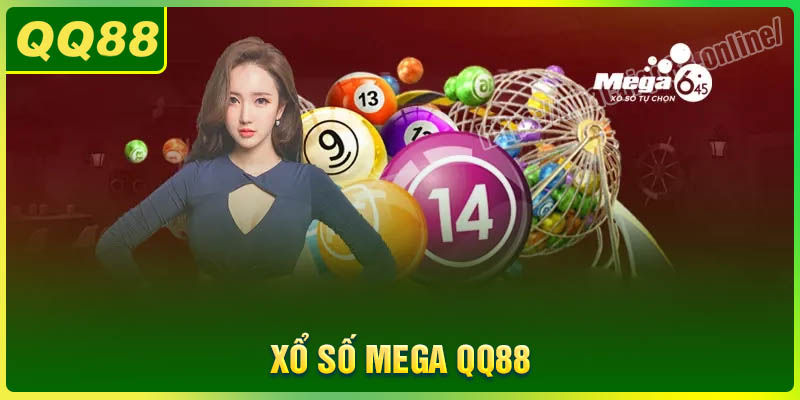 Xổ số Mega QQ88 - Săn Jackpot siêu khủng mỗi ngày